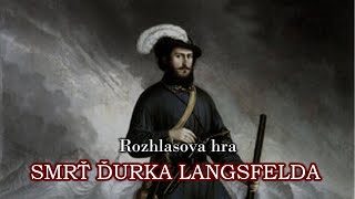 Smrť Ďurka Langsfelda | Rozhlasová hra SK