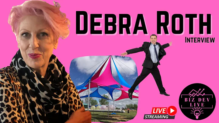 Debra Roth Interview | Biz Dev Live Episode 236