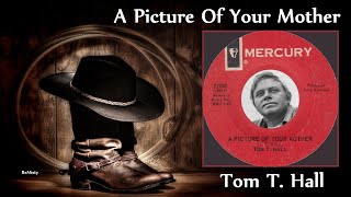 Watch Tom T Hall A Picture Of Your Mother video