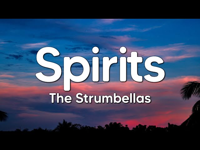 The Strumbellas - Spirits (Lyrics) | I Got Spirits In My Head And They Won't Go class=