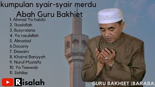 FULL SHOLAWAT DAN SYAIR ABAH GURU BAKHIET BARABAI