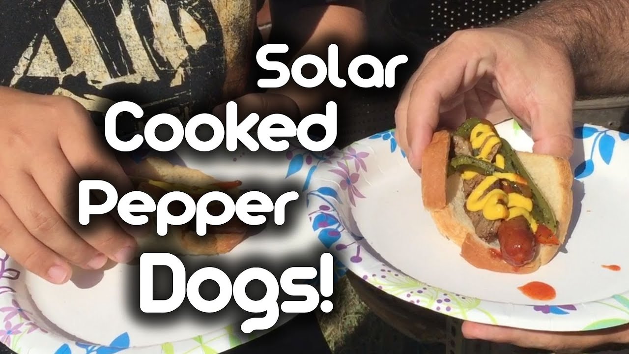 Solar Cooked Pepper Dogs! YouTube
