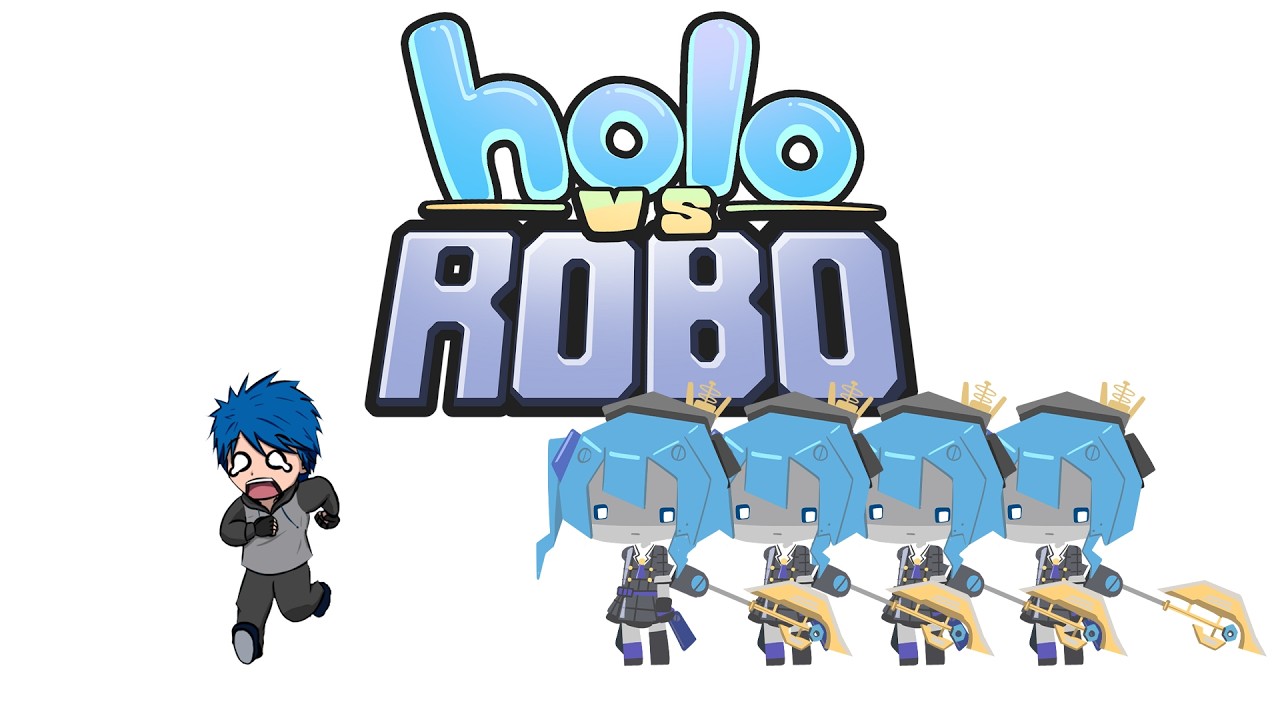【HOLO VS ROBO】protecting Holofes before Holofes