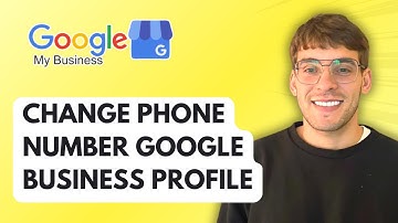 How to Change Phone Number on Google Business Profile [2025 Guide]