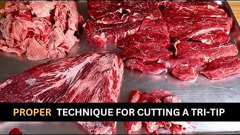 How to cut a tri-tip properly and what