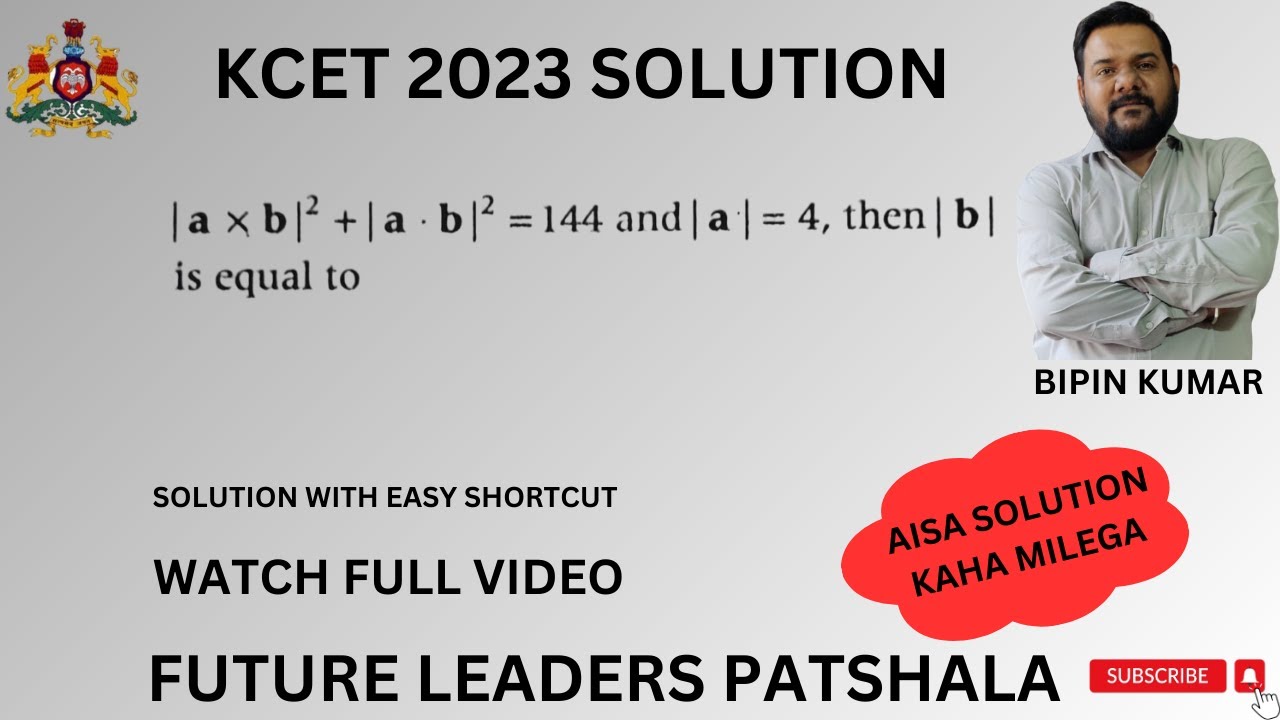 KCET 2023 MATHS SOLUTION | BIPIN KUMAR | FUTURE LEADERS PATSHALA - YouTube