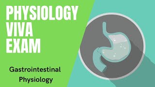 Physiology viva questions | Gastrointestinal physiology viva | physiology viva questions and answers
