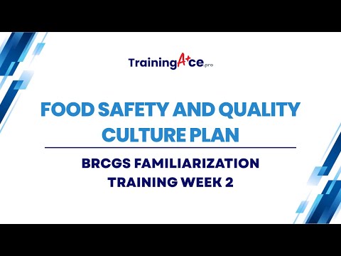 BRCGS Familiarization Training Week 2 Food Safety and Quality Culture Plan