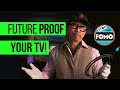 Top 3 Ways to Future Proof Your New TV for video, audio and more!