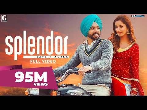 Splendor : Satbir Aujla (Official Video) Sharry Nexus | Rav Dhillon| Latest Punjabi Songs | Geet MP3