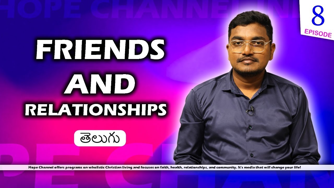 08 Friends and Relationships | Healing from Broken Friendship | Manu Raja