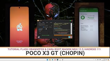 TUTORIAL FLASH ORANGEFOX & CARA ROOT MAGISK | POCO X3 GT | CHOPIN | MIUI 12.5 | ANDROID 11