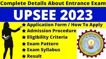 UPSEE 2023 Full Details: Notification, Date, Application, Syllabus, Pattern, Eligibility, Admit Card