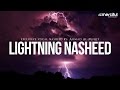 Lightning exclusive nasheed by ahmad almuqit