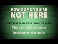 P!nk - How Come You're Not Here (testo e traduzione)