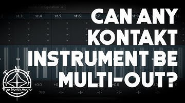 How To Make Almost Any Kontakt Instrument Multiout
