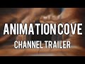 Animation cove  channel trailer