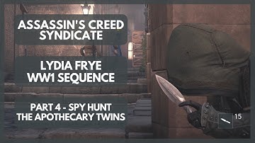 AC Syndicate | Lydia Frye | 4 | Spy Hunt: The Apothecary Twins
