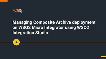 Managing composite archive deployment on WSO2 Micro Integrator using WSO2 Integration Studio