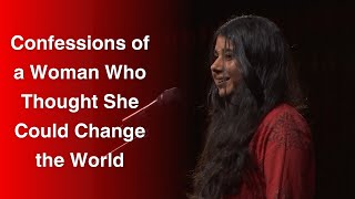 Confessions of a Woman Who Thought She Could Change the World | Shruti Lal | TEDxGVAGrad