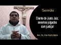 Sermão | IV Domingo depois da Páscoa - Rev. Pe. Frei Pedro Maria-OFM Sub Capela N. Sra. do Desterro