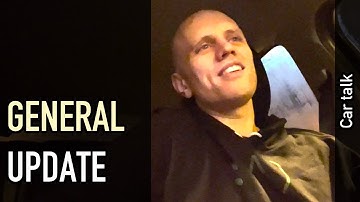 Car talk: General update / reflections