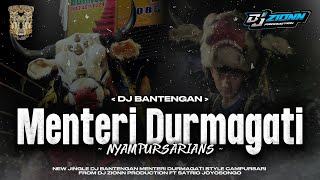 DJ BANTENGAN MENTRI DURMAGATI CAMPURSARI STYLE‼️ FEAT DJ ZION PRODUCTION