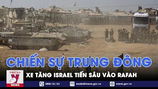 Xe tăng Israel thọc sâu vào Rafah; Rơi máy bay trực thăng tại Afghanistan - VNews