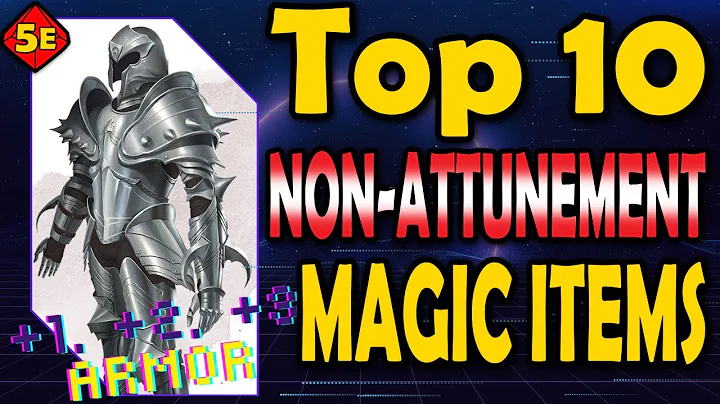 Top 10 Magic Items That Do Not Require Attunement in DnD 5E