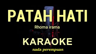 PATAH HATI -  RHOMA IRAMA - KARAOKE DANGDUT KOPLO