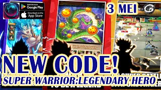 WEEKLY CODE SUPER WARRIOR: LEGENDARY HERO GIFTCODE & HOW TO REDEEM CODE 3 MEI 2024 (ANDROID/IOS) screenshot 5