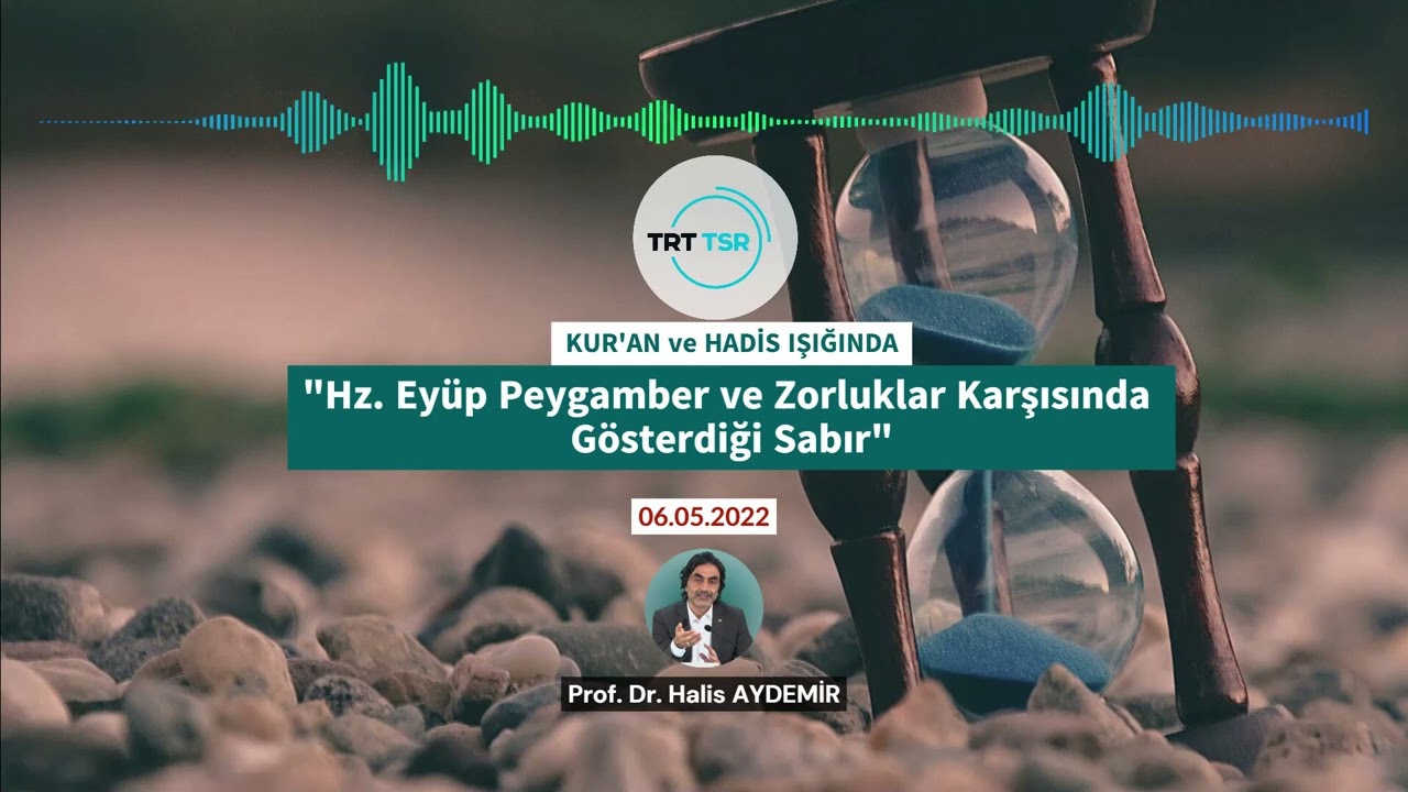 Eyüp Peygamber ve Zorluklar Karşısında Gösterdiği Sabır | TRT TSR Günebakan Programı | 06.05.2022