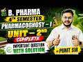Unit - 2nd Complete In One Shot | Pharmacognosy - I | B. Pharma 4th Semester | Punit Sir