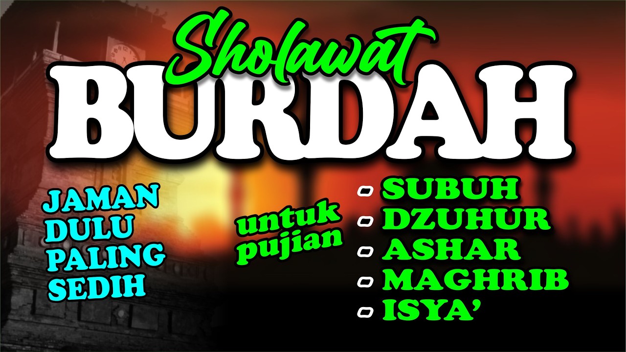 Bikin Hati Adem! Dzikir Paling Mustajab Penyejuk Hati SHOLAWAT BURDAH MAULA YA SHOLLIWASA