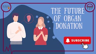 The Future Of Organ Donation