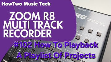 #102 How To Playback A Playlist Of Projects ZOOM R8