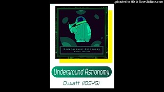 Jb Underground Astronomy D.watt Iosys Sound Only