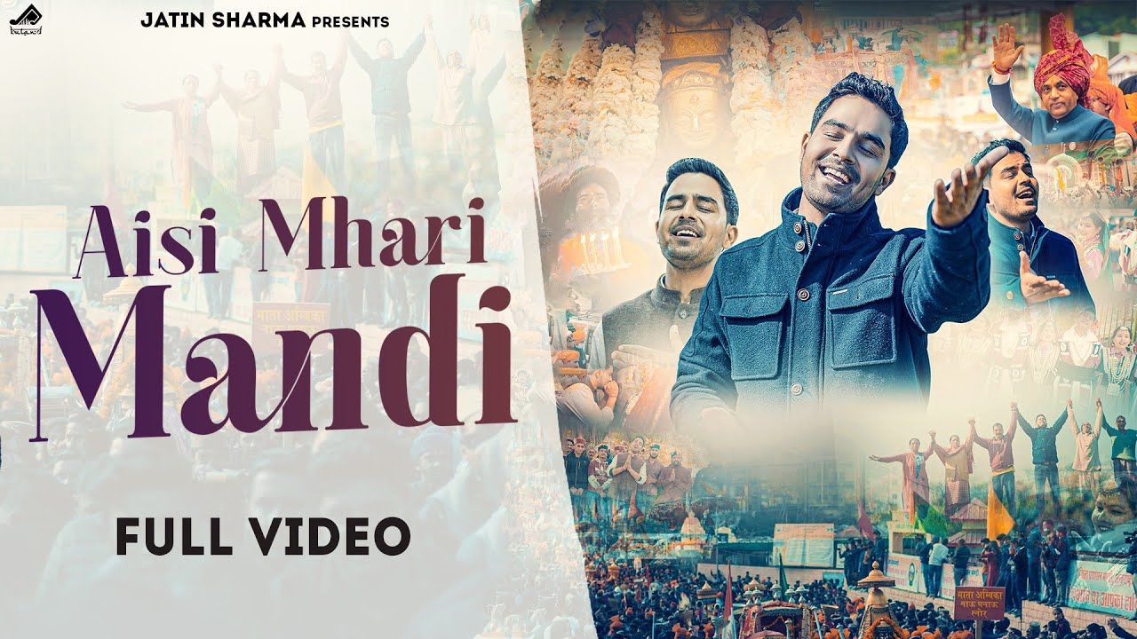 Aisi Mhari Mandi | Jatin Sharma | Buland Himalay | Mandiya Ra Raja | Snowleopard Films |