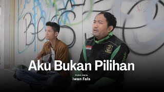 AKU BUKAN PILIHAN - IWAN FALS | DERRY OJOL COVER