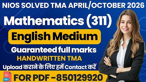 NIOS Mathematics 311 tma solved 2025-26 class 12 | mathematics 311 assignment solved 2026 in English