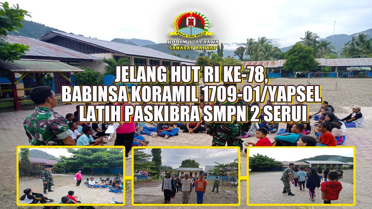 JELANG HUT RI KE-78, BABINSA KORAMIL 1709-01/YAPSEL LATIH PASKIBRA SMPN 2 SERUI