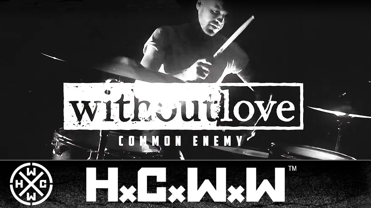 ⁣WITHOUT LOVE - COMMON ENEMY - HARDCORE WORLDWIDE (OFFICIAL 4K VERSION HCWW)