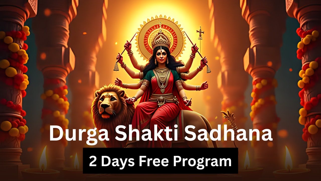 Durga Shakti Sadhana: Unleashing Your Inner Warrior (Day 2)