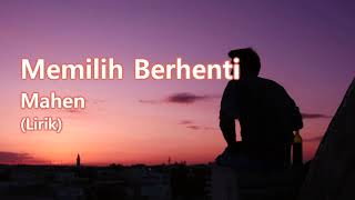 Memilih Berhenti lirik