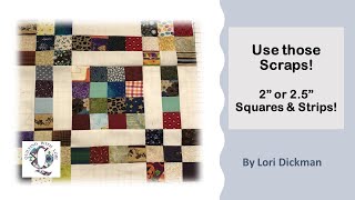 Use Your Scraps   2  or 2 5  Squares & Strips   Fast & Easy Quilt Pattern
