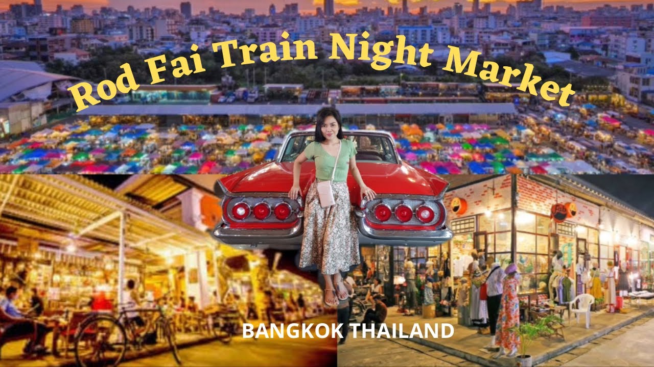 BANGKOK ROD FAI TRAIN NIGHT MARKET TOUR//BAZAAR HOPPING