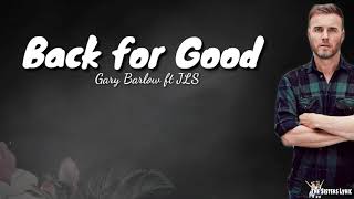 Video thumbnail of "Back for Good - Gary Barlow ft JLS ( Lirik & Terjemahan )"