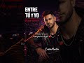 ENTRE TÚ Y YO ❤️ No pude olvidarte, aunque digas que no, sé que quieres volver... #viral #shorts