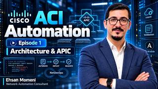 Cisco ACI Automation with Ansible Episode 1 - Section 1 | Architecture, APIC & Project Overview