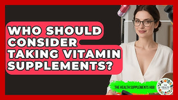 Who Should Consider Taking Vitamin Supplements? - The Health Supplement Hub
